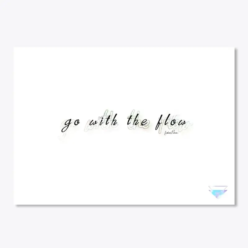 Go with the Flow